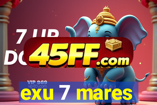 exu 7 mares